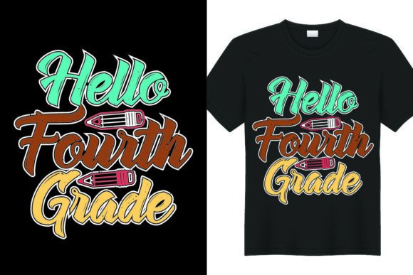 Back to School Hello Fourth Grade Graphics & T-Shirt Designs