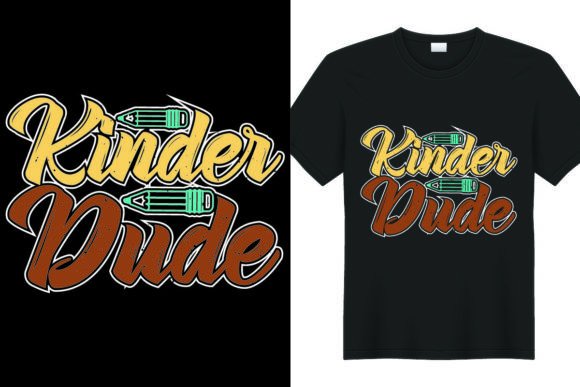 Back to School Kinder Dude Graphics & T-Shirt Designs