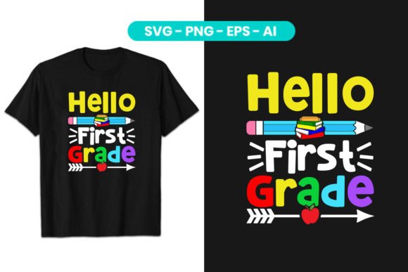 Hello First Grad Graphics & T-Shirt Designs