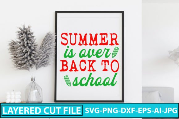 Summer is over Back to School SVG Graphics for Crafts