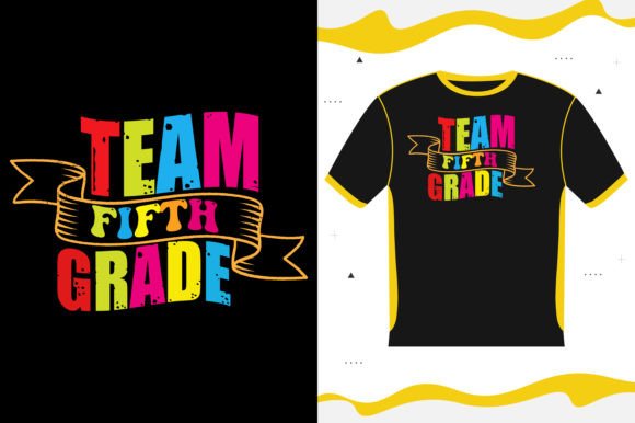 TEAM FIFTH GRADE BACK to SCHOOL Graphics & T-Shirt Designs
