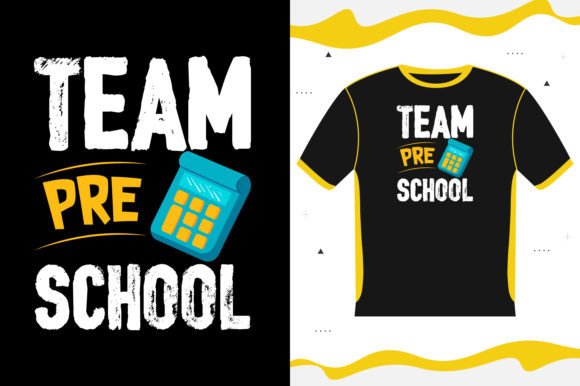 TEAM PRESCHOOL BACK to SCHOOL Graphics & T-Shirt Designs